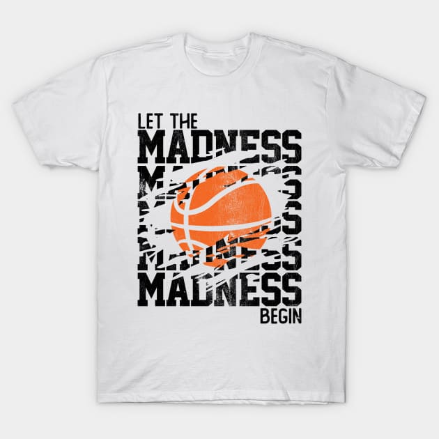 Let The Madness Begin Stacked Words T-Shirt by DetourShirts